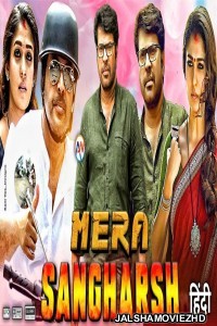 Mera Sangharsh (2020) South Indian Hindi Dubbed Movie