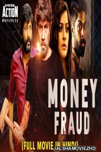 Money Fraud (2019) South Indian Hindi Dubbed Movie