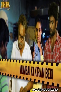 Mumbai Ki Kiran Bedi (2018) South Indian Hindi Dubbed Movie