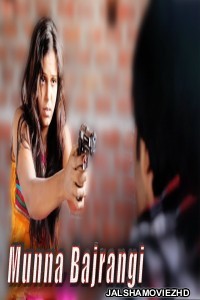 Munna Bajrangi (2020) South Indian Hindi Dubbed Movie