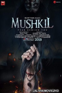 Mushkil (2019) Hindi Movie