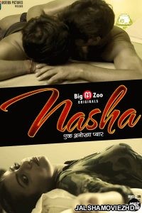 Nasha (2020) Big Movie Zoo