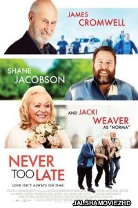 Never Too Late (2020) English Movie