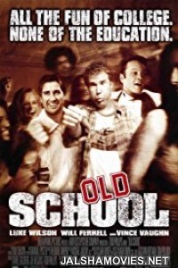 Old School (2003) Hindi Dubbed