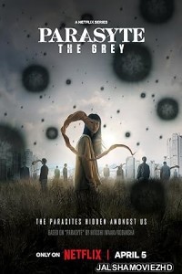 Parasyte The Grey (2024) Hindi Web Series Netflix Original