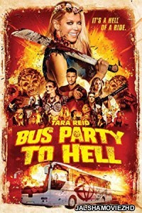 Party Bus To Hell (2017) Hindi Dubbed