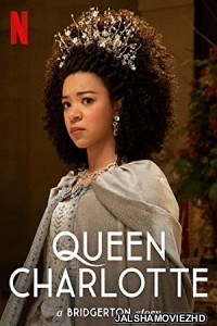 Queen Charlotte A Bridgerton Story (2023) Hindi Web Series Netflix Original
