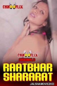 Raatbhar Shararat (2020) ChikooFlix