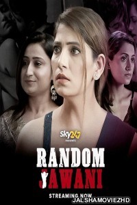 Random Jawani (2023) Hindi Web Series ALTBalaji Original