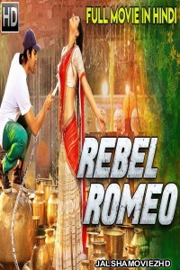 Rebel Romeo (2018) South Indian Hindi Dubbed Movie