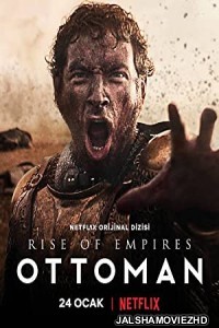 Rise of Empires Ottoman (2022) Season 2 Hindi Web Series Netflix Original