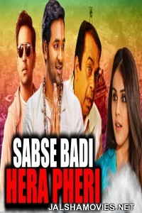 Sabse Badi Hera Pheri (2018) South Indian Hindi Dubbed Movie