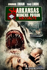 Sharkansas Womens Prison Massacre (2015) Hindi Dubbed