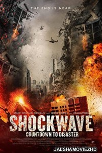 Shockwave Countdown to Disaster (2018) Hindi Dubbed