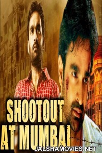 Shootout at Mumbai (2018) South Indian Hindi Dubbed Movie