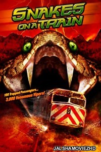 Snakes on a Train (2006) Hindi Dubbed