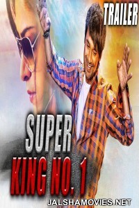 Super King No 1 (2018) Hindi Dubbed South Indian Movie