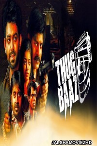 THUGBAAZ (2018) South Indian Hindi Dubbed Movie