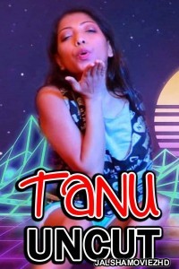 Tanu Uncut (2021) NightShow Original