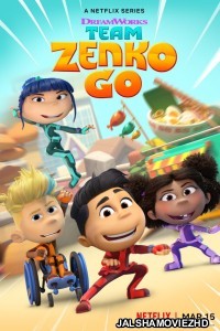Team Zenko Go (2022) Hindi Web Series Netflix Original