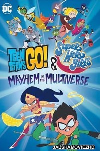 Teen Titans Go DC Super Hero Girls Mayhem in the Multiverse (2022) Hindi Dubbed