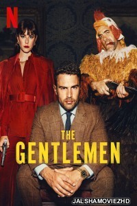 The Gentlemen (2024) Hindi Web Series Netflix Original