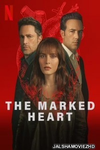 The Marked Heart (2023) Season 2 Hindi Web Series Netflix Original