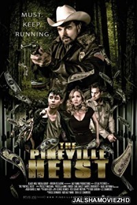 The Pineville Heist (2016) Hindi Dubbed