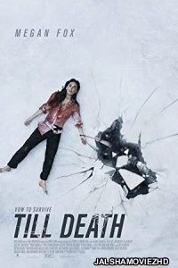 Till Death (2021) Hindi Dubbed