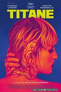 Titane (2021) French Movie