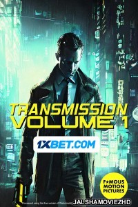 Transmission Volume 1 (2023) Bengali Dubbed Movie
