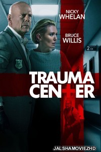 Trauma Center (2019) English Movie
