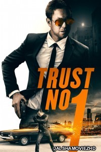Trust No 1 (2019) Hindi Dubbed