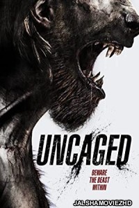 Uncaged (2016) Hindi Dubbed