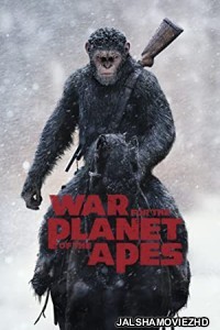 War for the Planet of the Apes (2017) Hindi Dubbed