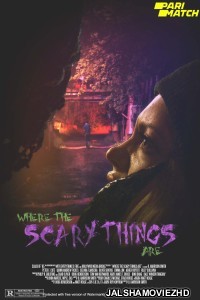 Where the Scary Things Are (2022) Hollywood Bengali Dubbed