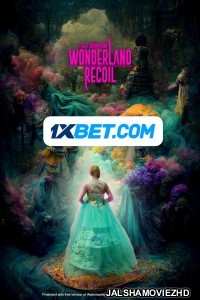 Wonderland Recoil (2022) Hollywood Bengali Dubbed